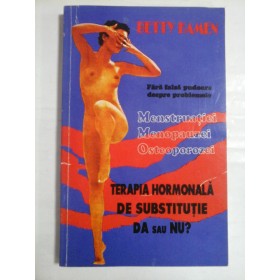 TERAPIA  HORMONALA  DE  SUBSTITUTIE  DA  SAU  NU?  -  Betty  KAMEN
